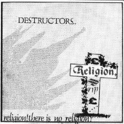 Destructors 666 : Religion! There Is no Religion!